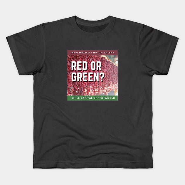 Hatch New Mexico Chile Capitol - Red or Green? Kids T-Shirt by JAHudson